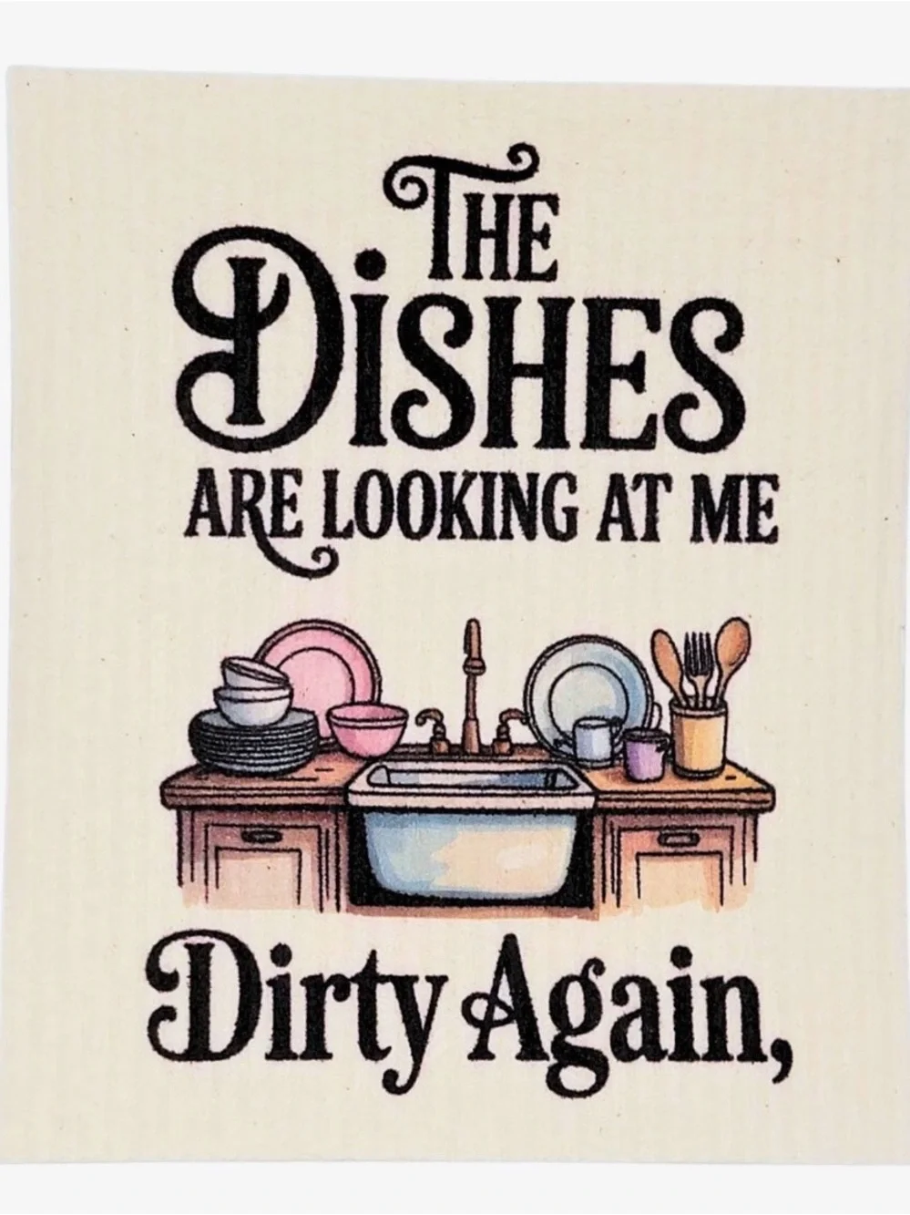 Swedish Dish Towel - 'The Dishes Are Looking At Me' - Cream